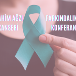 Önce Kadınlar ve Çocuklar Derneği'nden HPV Konferansı Duyurusu