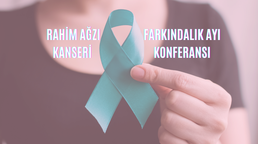 Önce Kadınlar ve Çocuklar Derneği'nden HPV Konferansı Duyurusu