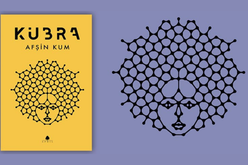 Kübra, April Yayıncılık, 2. Baskı Şubat 2022, 301 s. Kapaktaki illüstrasyon da Afşin Kum’un bir çizimi.