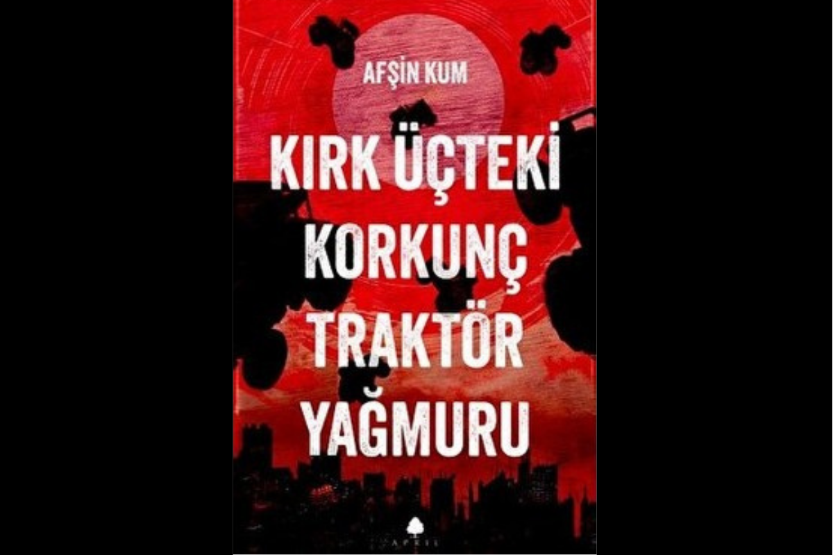 Afşin Kum’un öyküleri Kırk Üçteki Korkunç Traktör Yağmuru adıyla 2023’ün son aylarında yayımlandı.